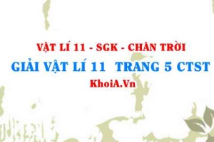 Giải Vật lí 11 trang 5 Chân trời Sáng tạo
